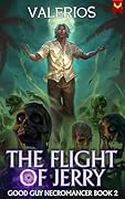 The Flight of Jerry: A Progression Fantasy Adventure
