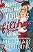 Merry Christmas, You Filthy Animal by Meghan Quinn