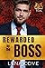 Rewarded by the Boss by Lena  Cove