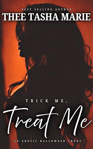 Trick Me, Treat Me: An Erotic Halloween Short (Kindle Edition)