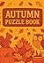 Autumn Puzzle Book for Adul...