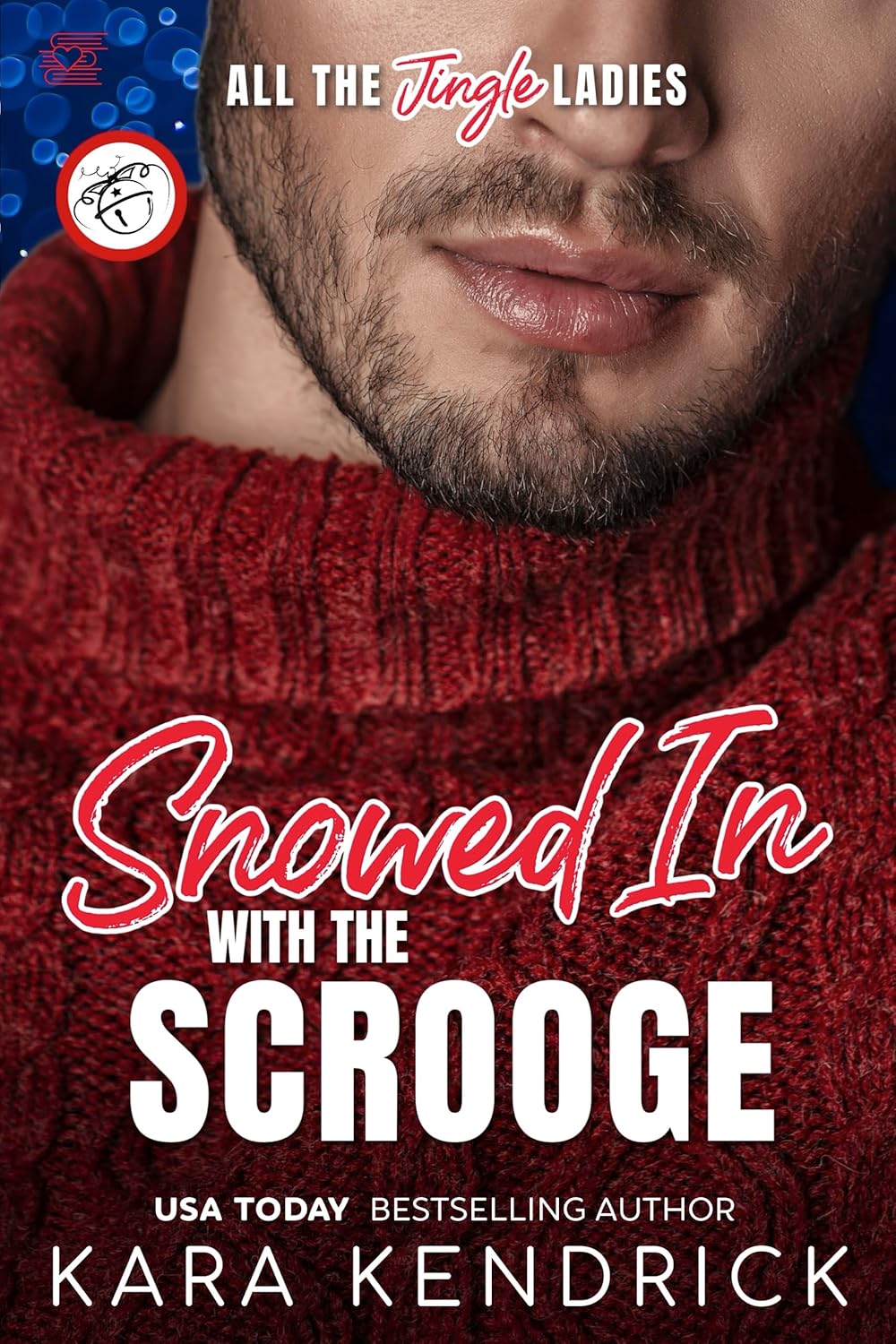 Snowed In with the Scrooge (All the Jingle Ladies)