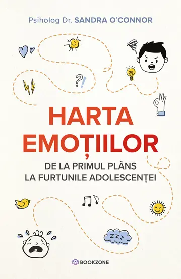 Harta emoțiilor: De la primul plâns la furtunile adolescenței