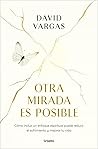 Otra mirada es posible / Another Perspective is Possible (Spanish Edition)