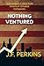 NOTHING VENTURED: How Ventu...