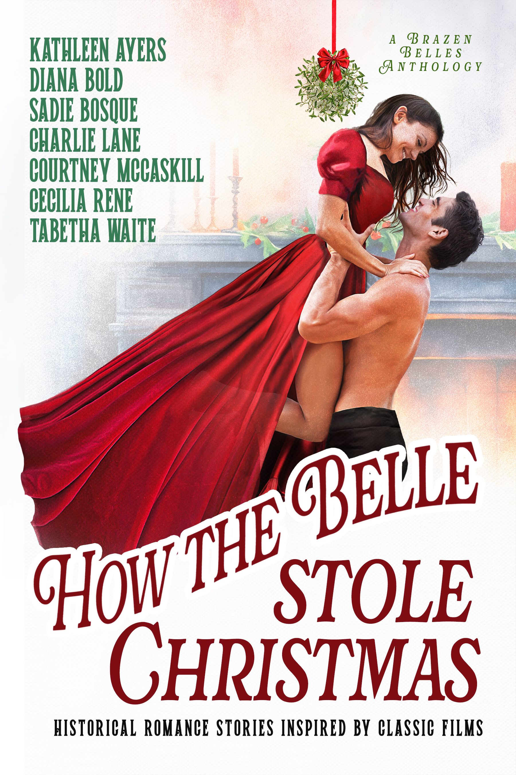 How the Belle Stole Christmas: Historical Romance Stories Inspired by Classic Films (ebook)