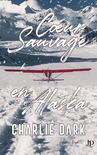 Coeur sauvage en Alaska (Daphnis) (French Edition)