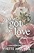 You’ve Got the Love by Yvette  Mitchell