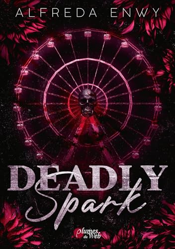 Deadly Spark (Rubis) (French Edition)