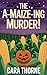 The A-Maize-Ing Murder! by Cara Thorne