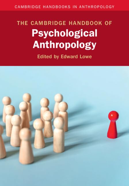The Cambridge Handbook of Psychological Anthropology (Cambridge Handbooks in Anthropology)