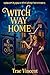 Witch Way Home (Larkspur La...