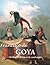 Francisco de Goya: Le Peint...