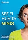 See ei huvita min...
