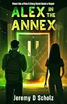 Alex in the Annex by Jeremy Scholz