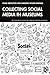 Collecting Social Media in Museums by Craig Middleton