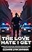 The Love Hate I Get by Cleanne Lynn Johnson