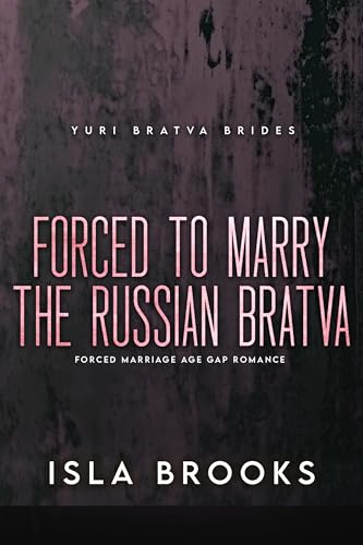 Forced to Marry the Russian Bratva (Yuri Bratva Brides #2)
