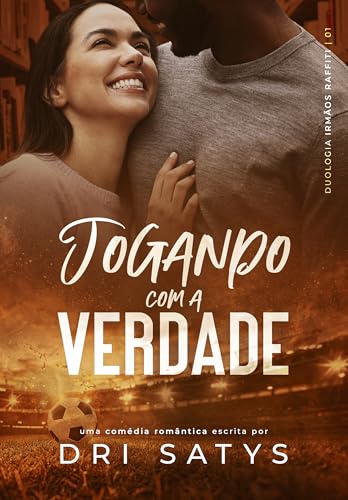 Jogando com a Verdade (Duologia Irmãos Raffiti Livro 1) (Portuguese Edition)