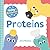 Baby Biochemist: Proteins
