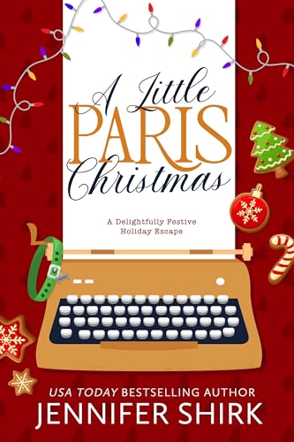 A Little Paris Christmas: A Delightfully Festive Holiday Escape (Kindle Edition)