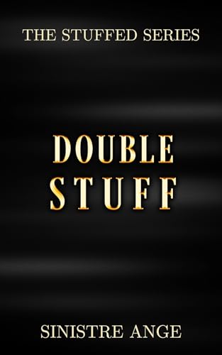 Double Stuff (The Stuffed Series Book 3)