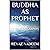 BUDDHA AS PROPHET: