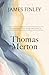 Thomas Merton (Turning to the Mystics)