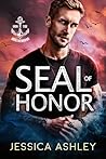 SEAL of Honor by Jessica Ashley SEAL of Honor by Jessica Ashley