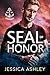 SEAL of Honor by Jessica   Ashley