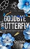 Goodbye Butterfly...