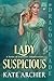 Lady Suspicious (A Series of Senseless Complications #6)