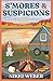 S'mores & Suspicions: A Mai...
