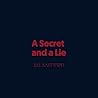 A Secret and a Lie
