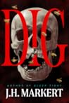 Dig by J.H. Markert