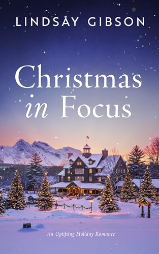 Christmas in Focus (Kindle Edition)