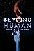 Beyond Human: Tales of the ...