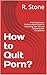 How to Quit Porn?: A Compas...
