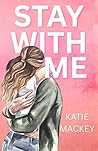 Stay With Me: A C...