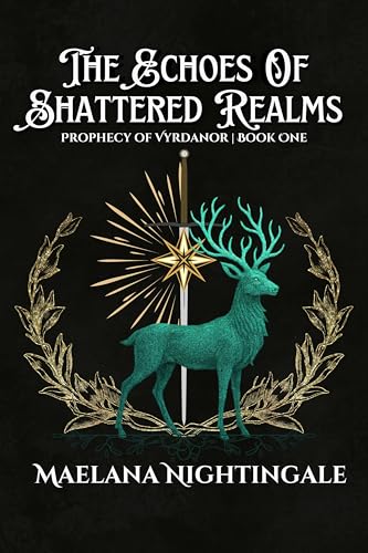 The Echoes of Shattered Realms (Prophecy of Vyrdanor #1)
