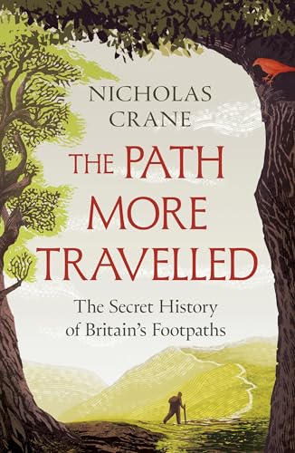 The Path More Travelled: The Secret History of Britain's Footpaths (Kindle Edition)
