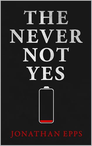 The Never Not Yes (Kindle Edition)