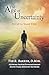 The Age of Uncertainty: A C...