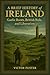 A Brief History of Ireland:...