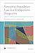 Enterprise Foundation Law in a Comparative Perspective
