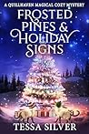 Frosted Pines & Holiday Signs: A Quillhaven Magical Cozy Mystery (Quillhaven Magical Cozy Mysteries Book 9)