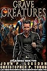 Grave Creatures (Las Vegas Paranormal Police Department: Unleashed, #2) Grave Creatures (Las Vegas Paranormal Police Department: Unleashed, #2)