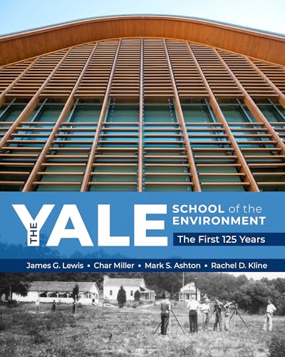 The Yale School of the Environment: The First 125 Years (Hardcover)