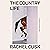 The Country Life: A Novel