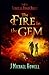The Fire in the Gem by J.  Michael Howell